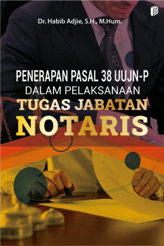 Jual Buku Penerapan Pasal 38 UUJN-P dalam Pelaksanaan Tugas Jabatan Notaris